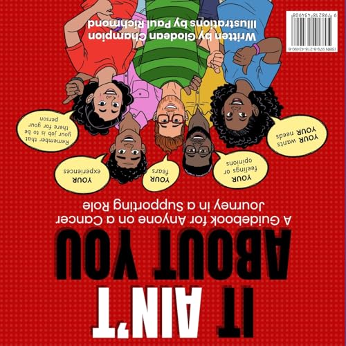 It's ALL About You / It Ain't About You: A Guidebook for Anyone on a Cancer Journey in Starring/Supporting Role