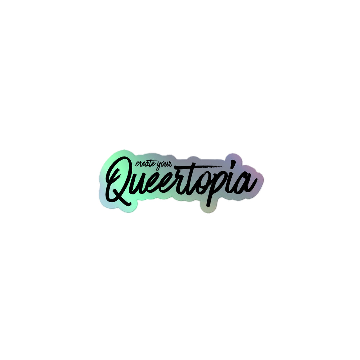 Queertopia Holographic Stickers - Paul Richmond Studio