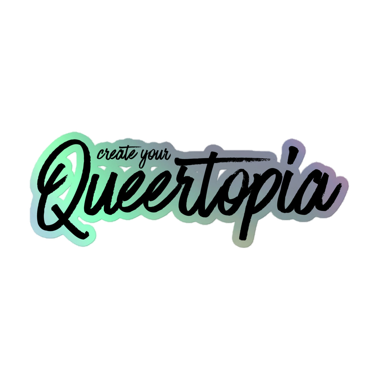 Queertopia Holographic Stickers - Paul Richmond Studio