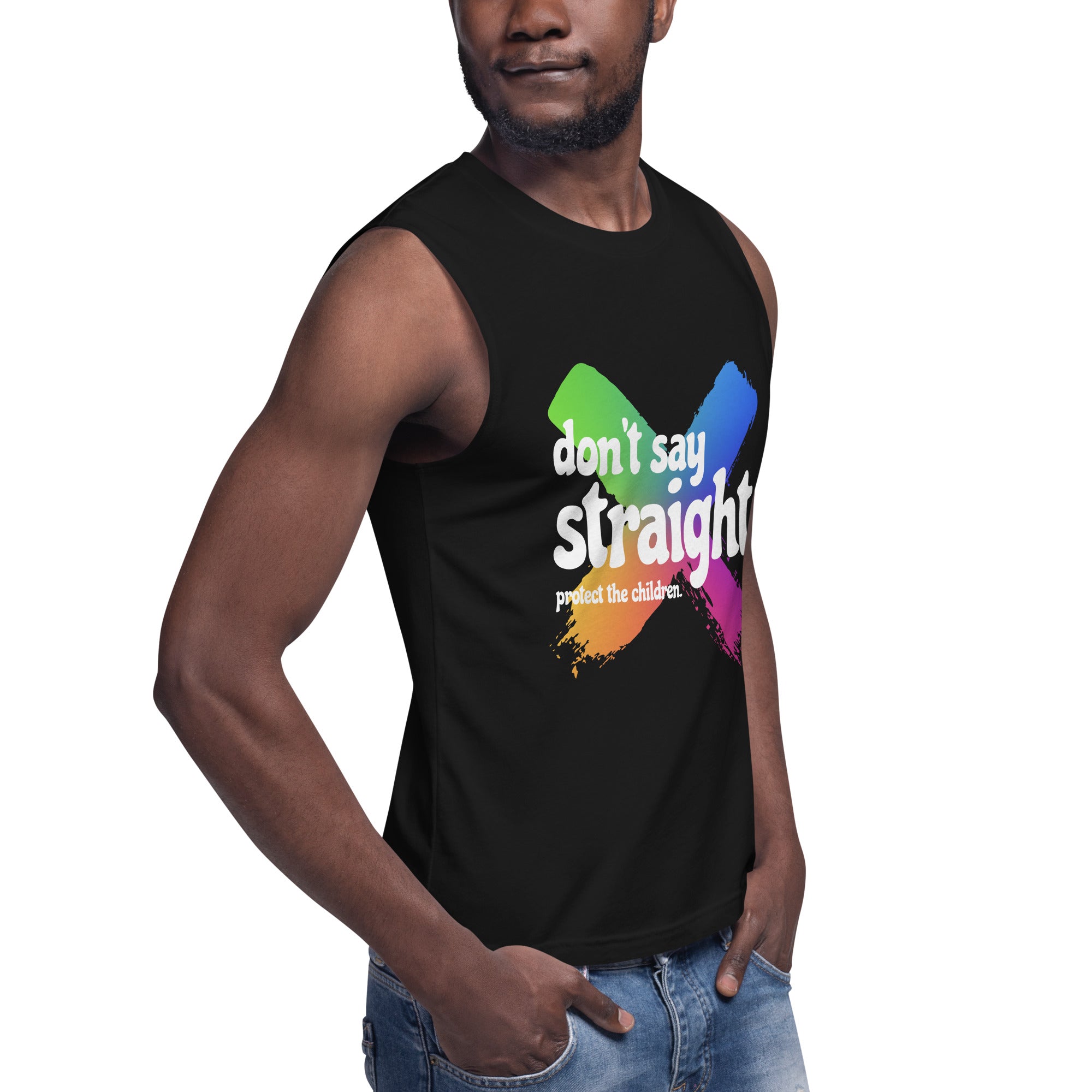 Don't Say Straight Muscle Shirt