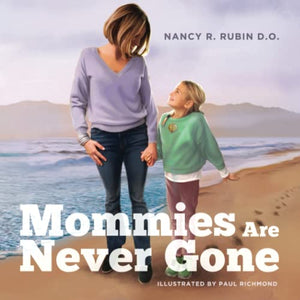 Mommies Are Never Gone