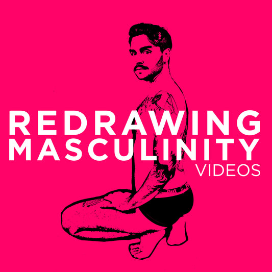 Redrawing Masculinity Workshop Videos with Briden Schueren & Paul Richmond - Paul Richmond Studio